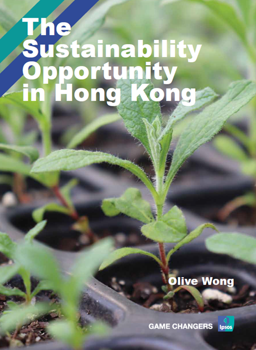 THE SUSTAINABILITY OPPORTUNITY IN HONG KONG? Ipsos