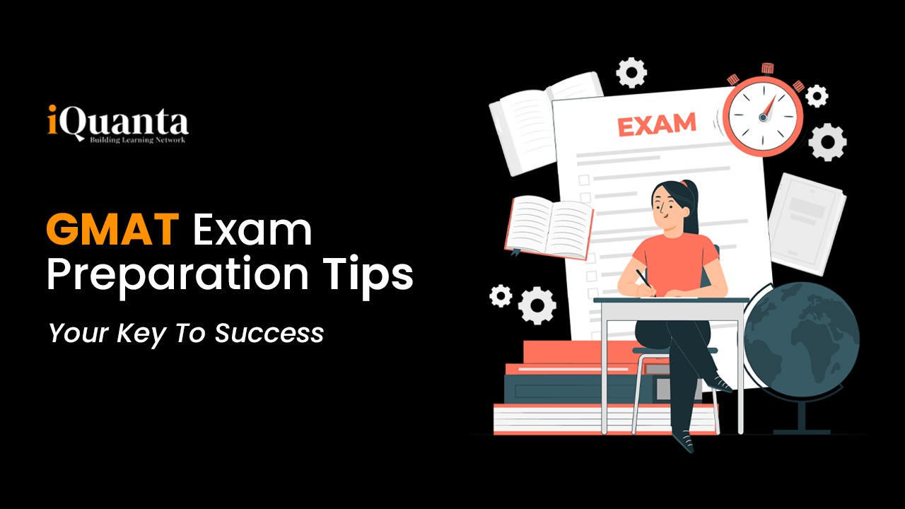 GMAT Exam Preparation Tips Your Key To Success