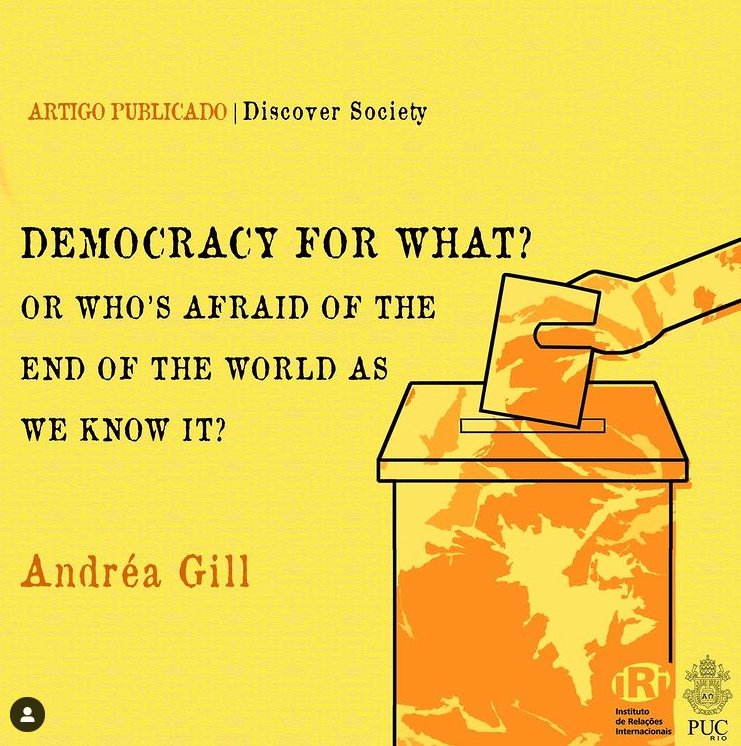 Democracy For What? Or Who’s Afraid Of The End Of The World As We Know
