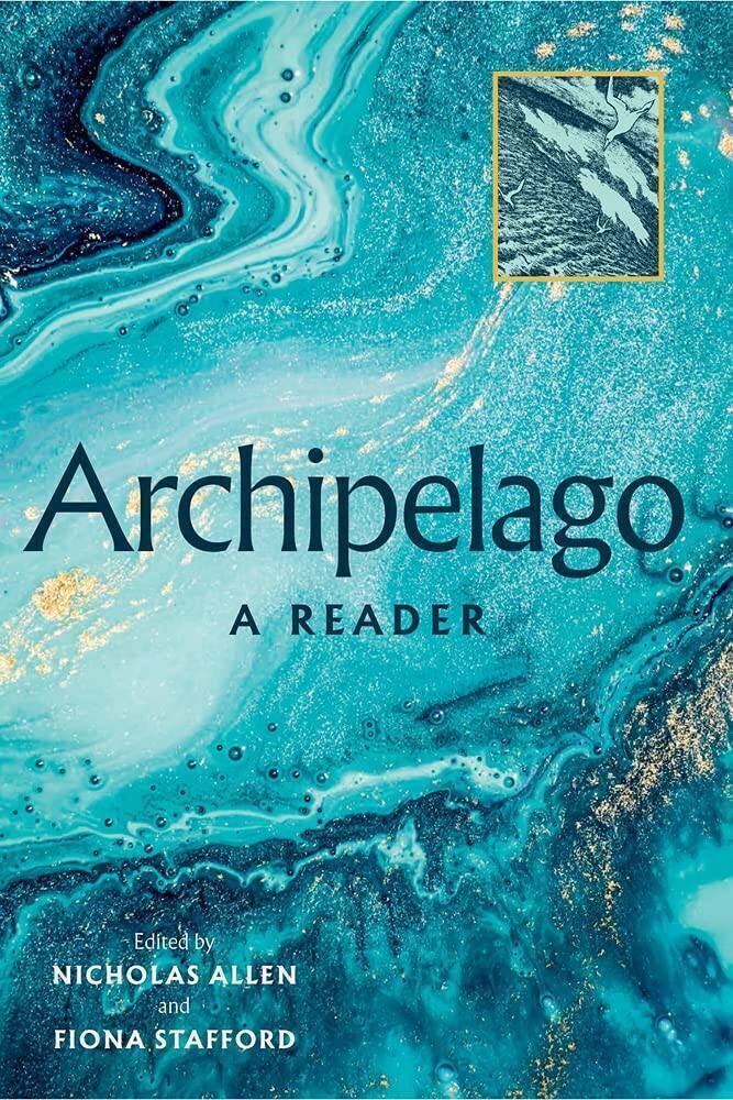 Book review Archipelago is a glorious compendium of nature writing