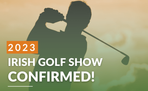 Events In Dublin Ireland May 5 2023 Irish Golf Show 2023 Dates Announced! The Irish Golf Show
