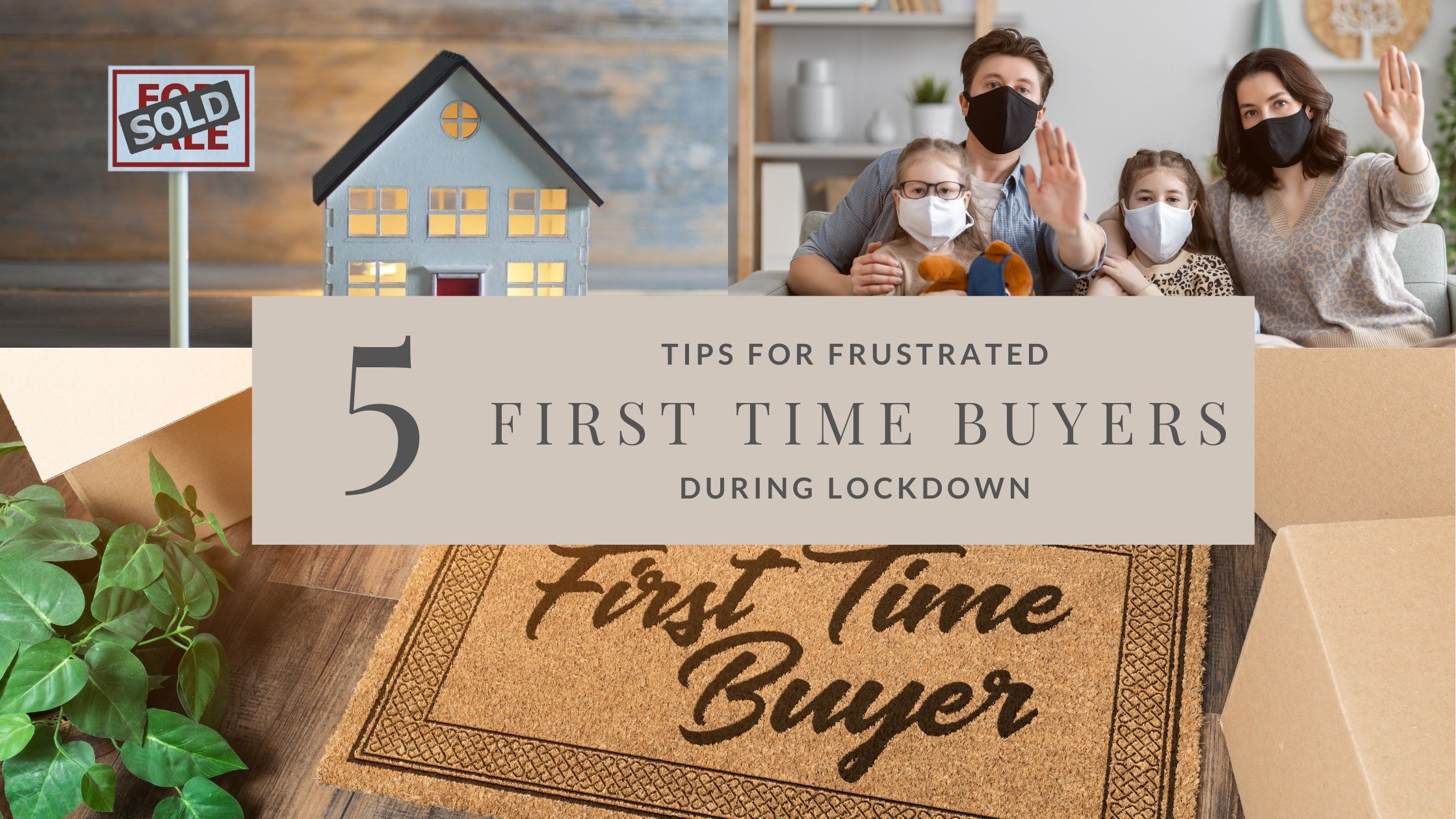 5 TIPS FOR FRUSTRATED FIRST TIME BUYERS DURING LOCKDOWN. Irish Home