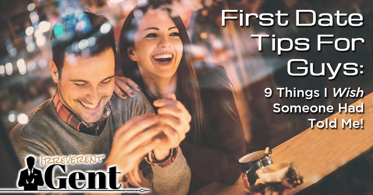 9 Surprising First Date Tips for Guys (That Actually Work)