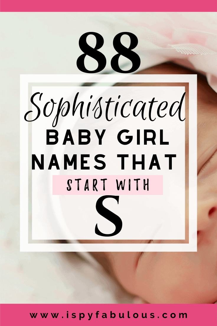 88 Smart & Sassy Girl Names That Start With S! I Spy Fabulous