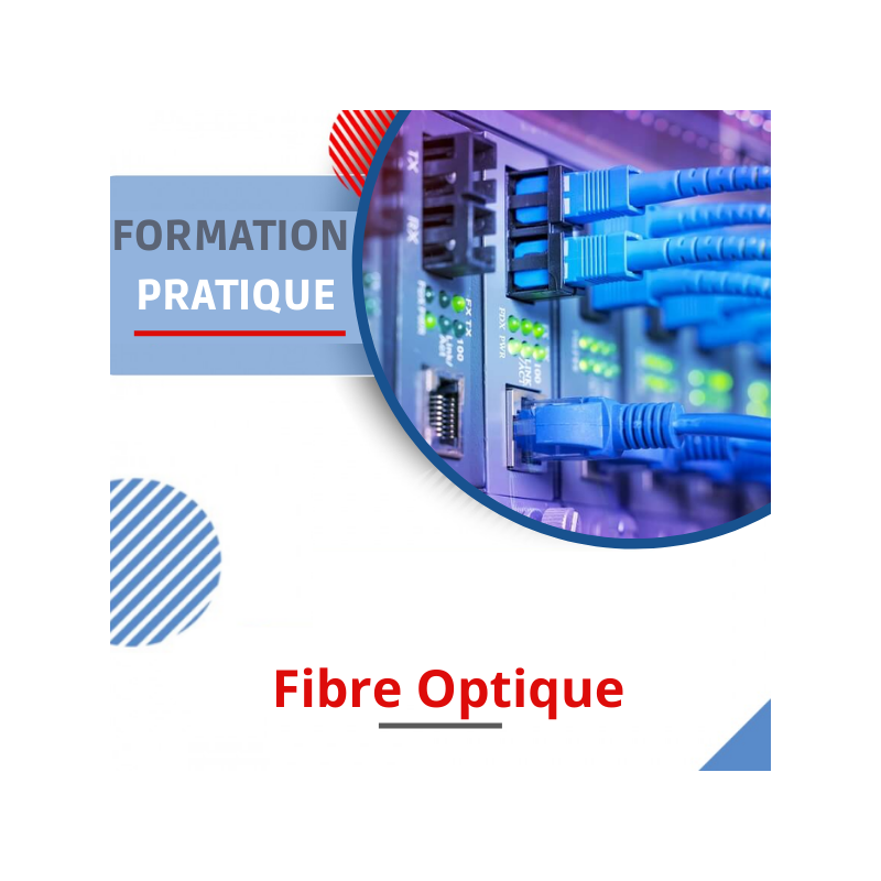 Formation 100 pratique en Fibre optique