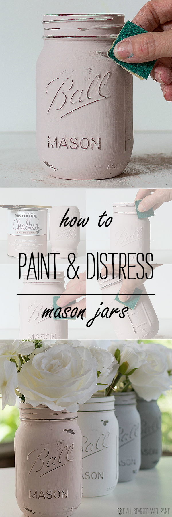 HowToPaintDistressMasonJarsTutorial It All Started With Paint