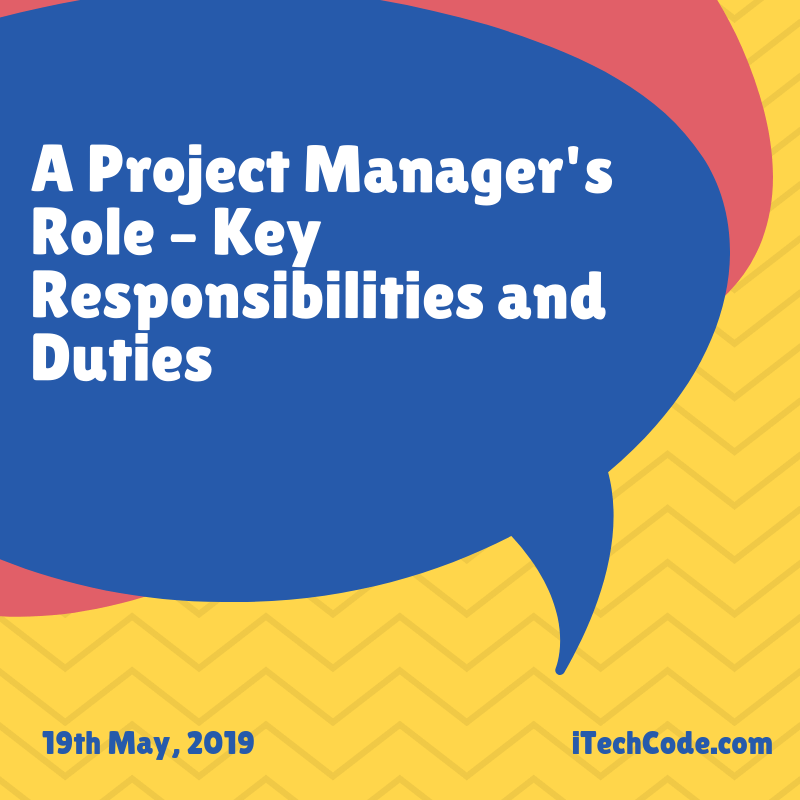 A Project Manager's Role Key Responsibilities and Duties