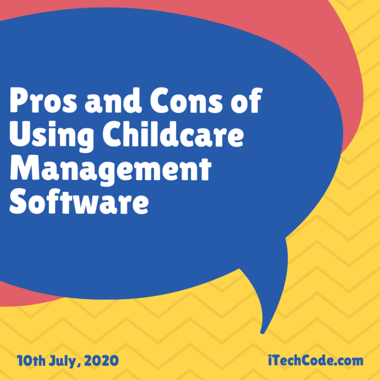 Pros and Cons of Using Childcare Management Software