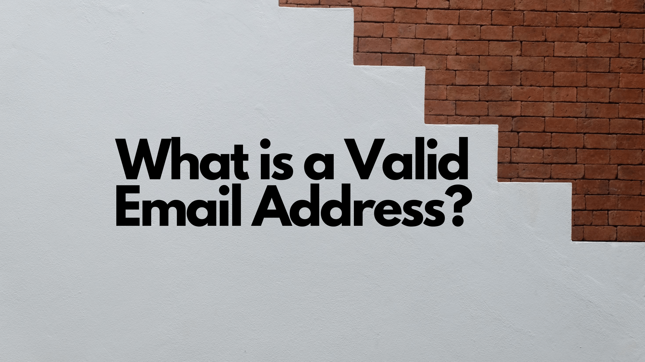 What is a Valid Email Address?
