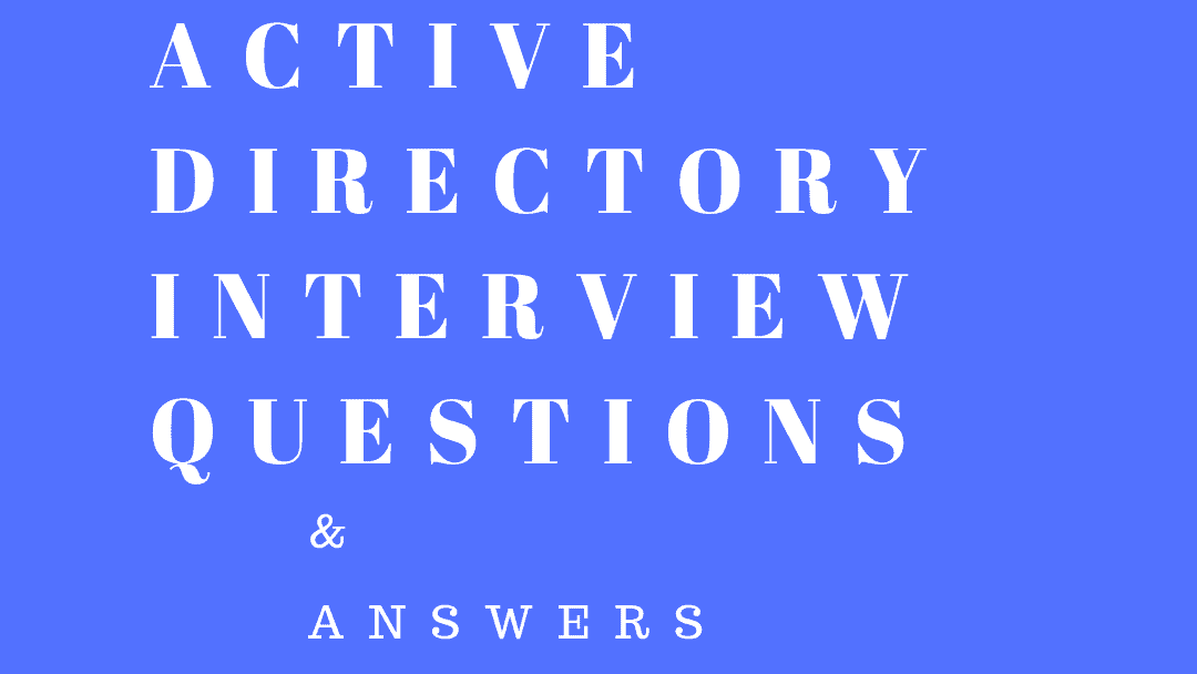 35 Active Directory Interview Questions and Answers for 2024
