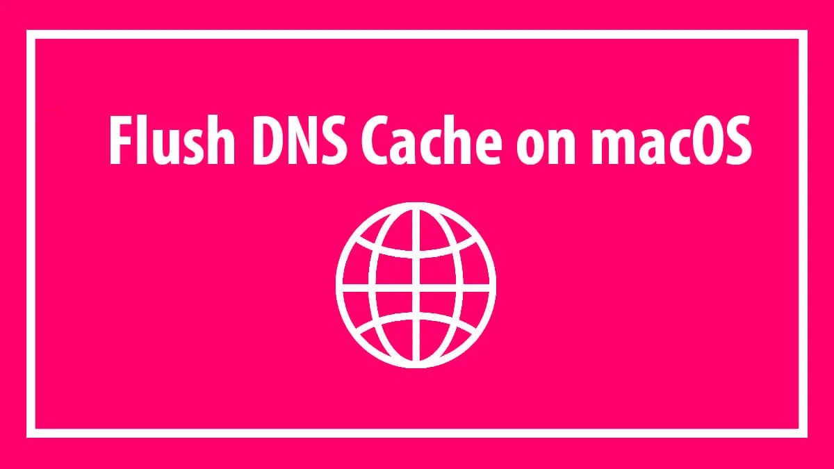 How to Flush DNS Cache on macOS and Mac OS X? iTechScreen