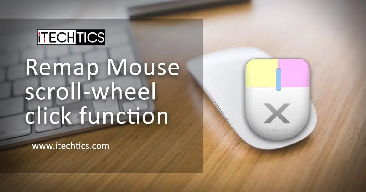 How To Remap Mouse Scroll Wheel Click Function