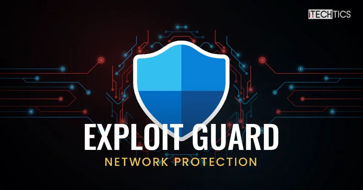 What Is Microsoft Defender Exploit Guard And How To Configure It