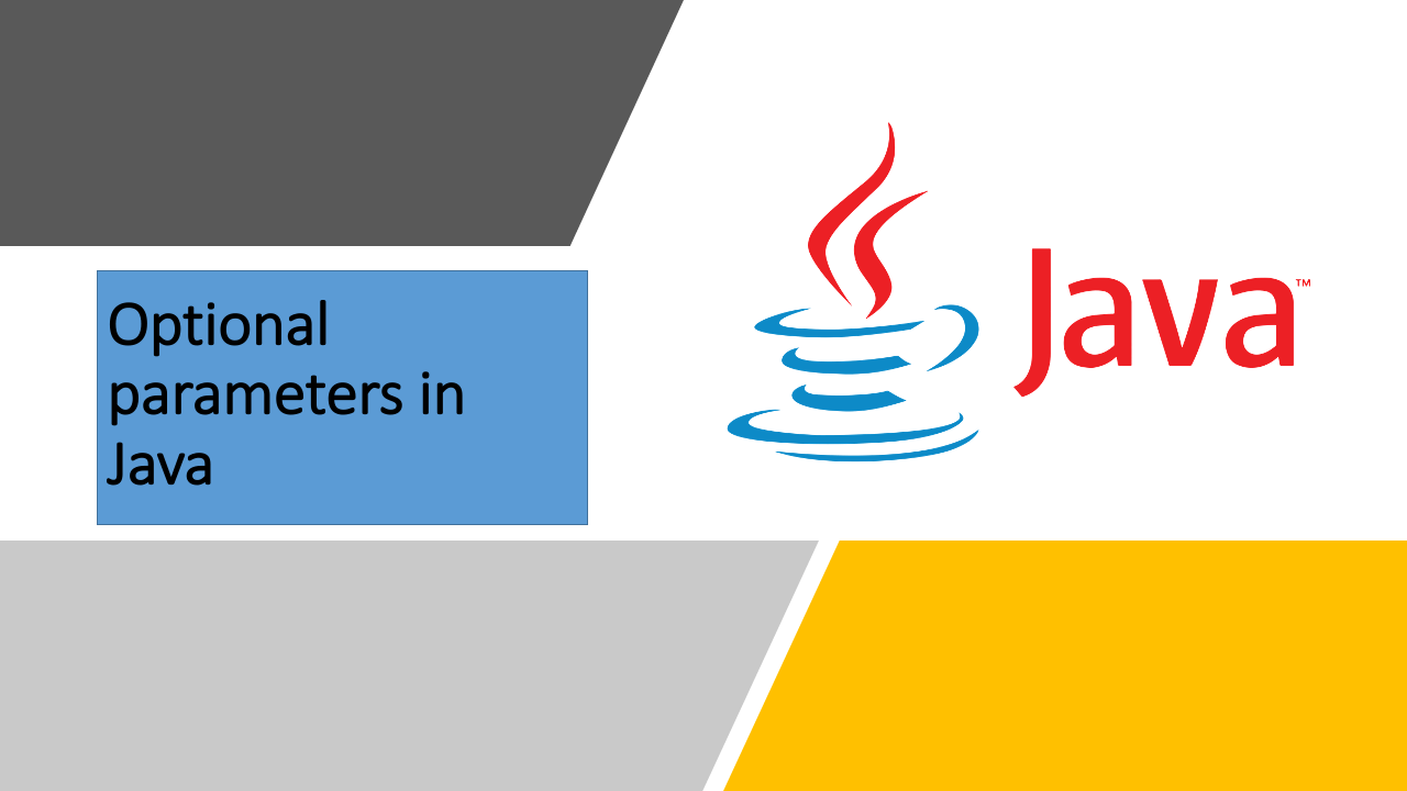 Optional Parameters in Java Common Strategies and Approaches Desktop