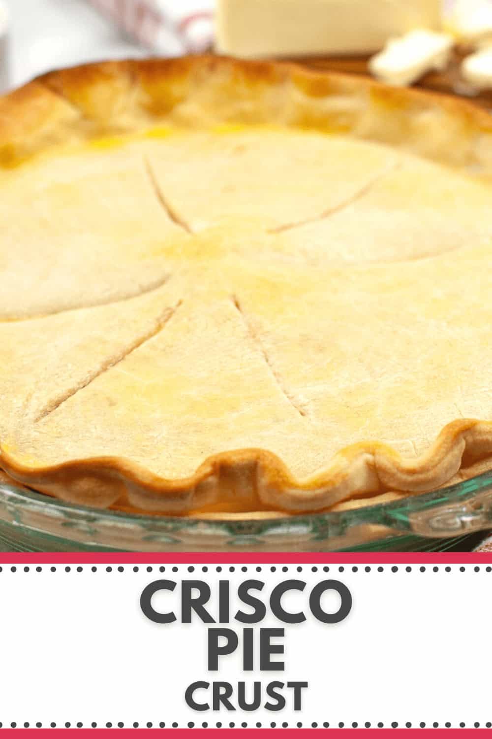 Crisco Pie Crust (No Fail) It Is a Keeper