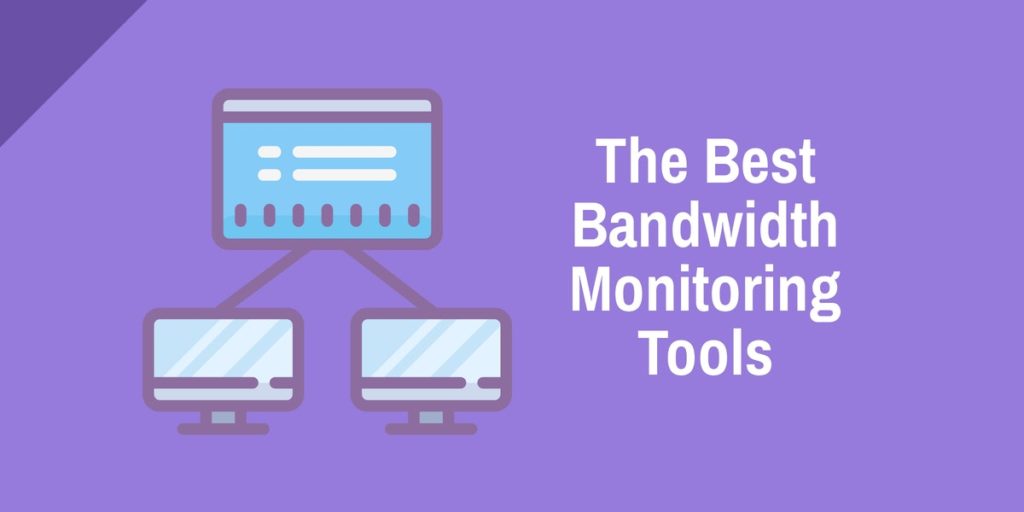 10 Best Bandwidth Monitoring Tools for 2025 (Paid & Free)