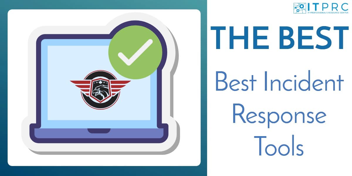 9 Best Incident Response Tools for [currentyear] (with Free Trials!)