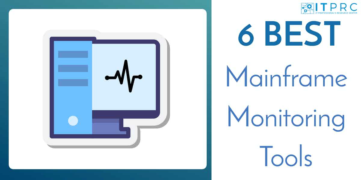 6 Best Mainframe Monitoring Tools for 2024 (Free Trial Links!)