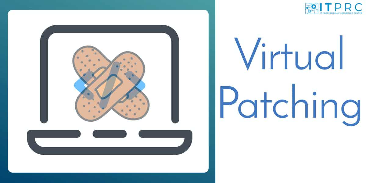 What is Virtual Patching? A Comprehensive Guide for 2024