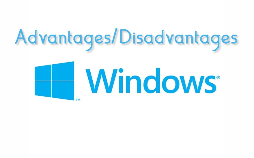 Advantages and disadvantages of windows operating system IT Release