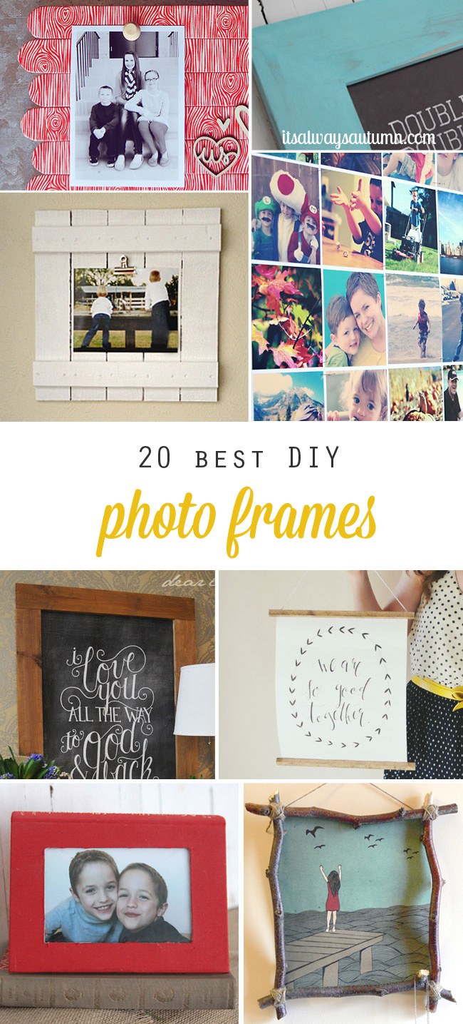 20 best DIY picture frame tutorials It's Always Autumn