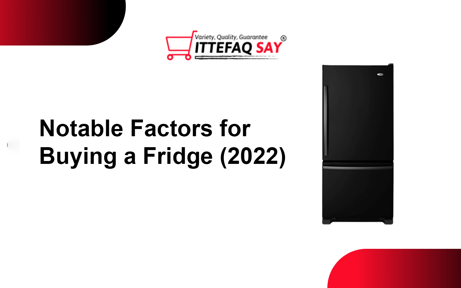 Notable Factors for Buying a Fridge (2022) best Fridge