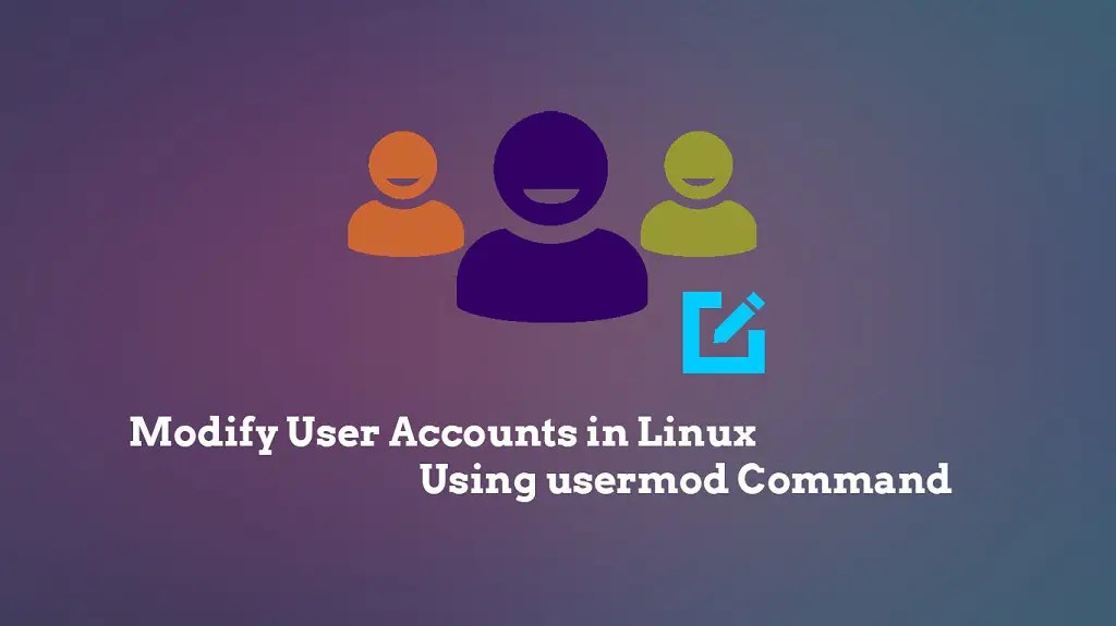 How To Modify User Accounts in Linux Using usermod Command LaptrinhX