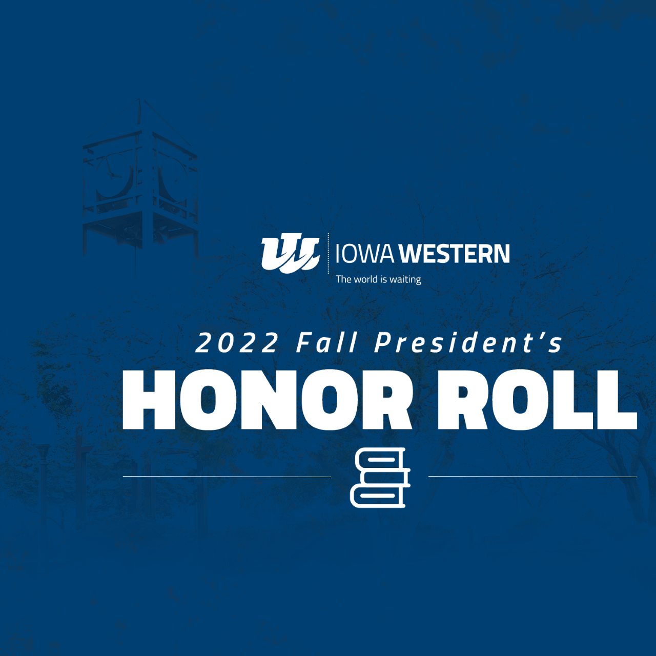 2022 Fall Semester President’s Honor Roll Iowa Western Community College