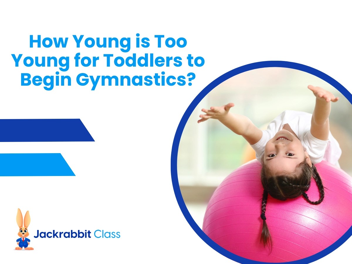 How Young is Too Young for Toddlers to Begin Gymnastics? Jackrabbit Class