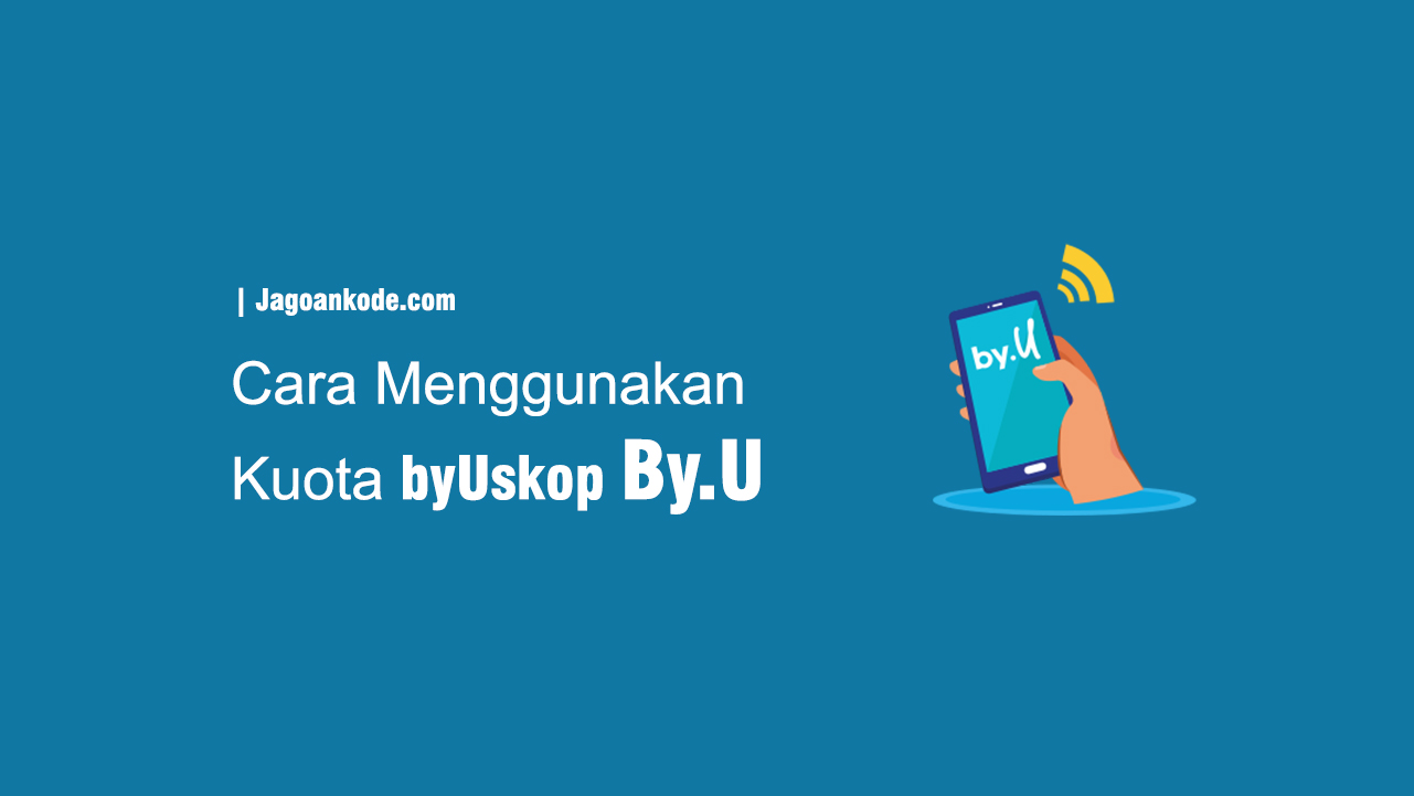 Cara Menggunakan Kuota Topping ByUskop di By.u Telkomsel