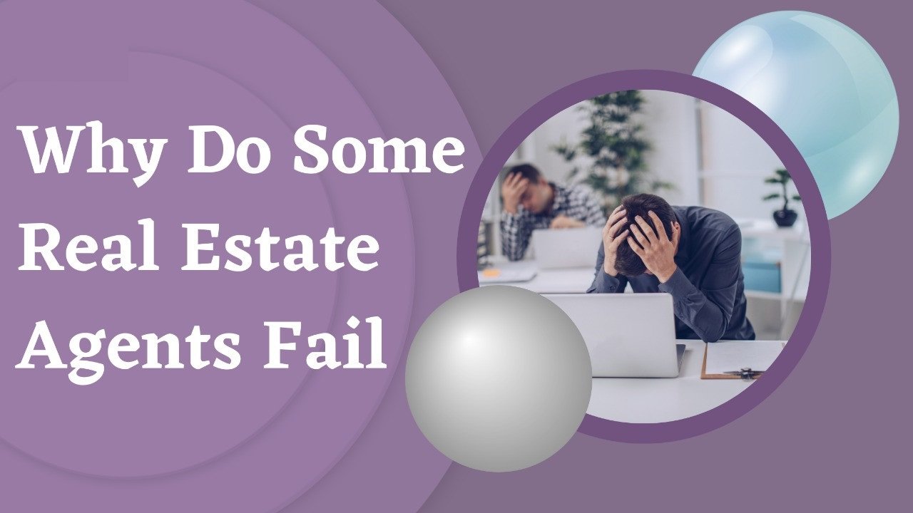 Why Do Real Estate Agents Fail?