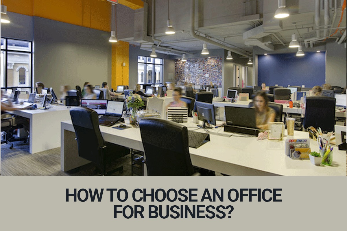 How To Choose An Office For Business?