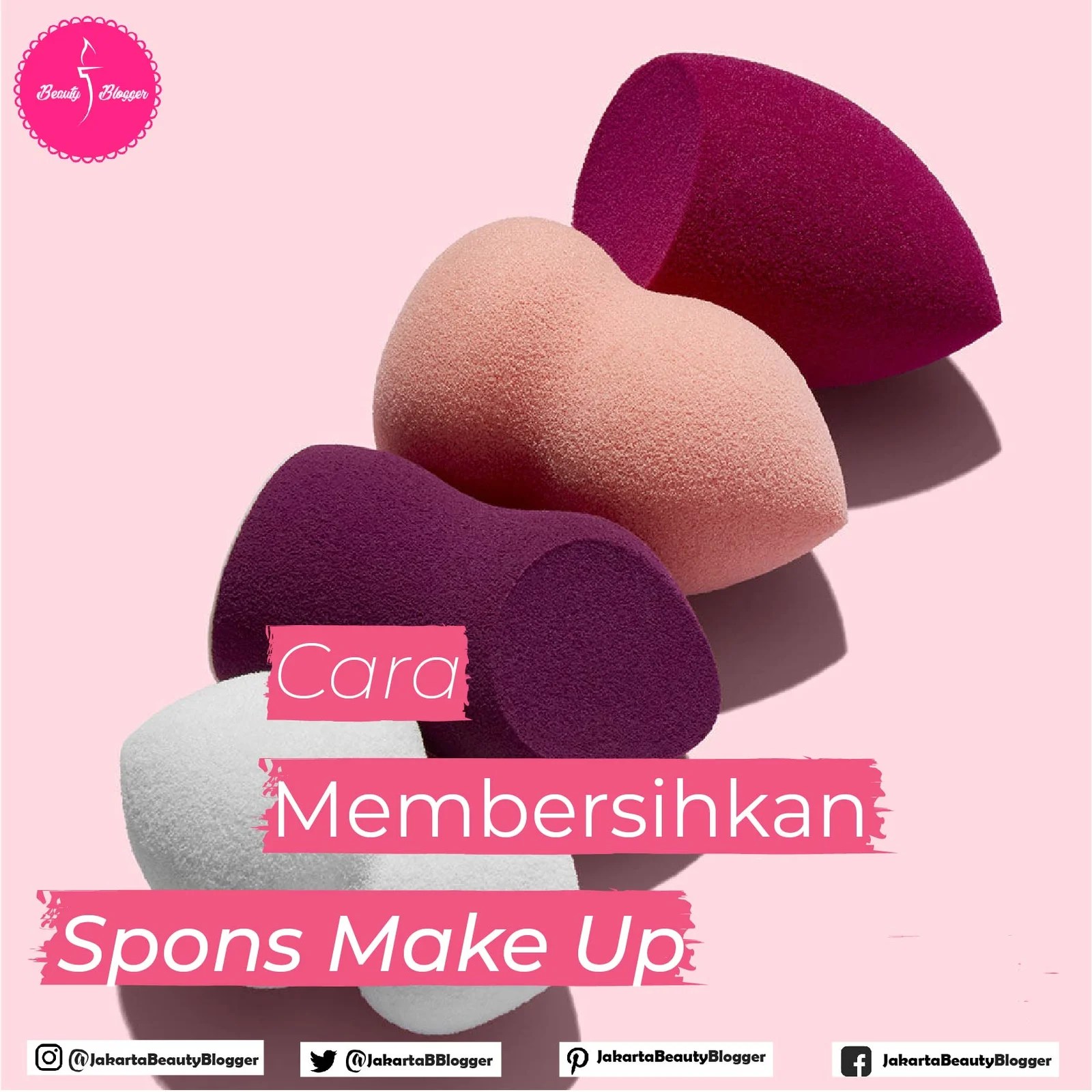 Cara Membersihkan Spons Make Up Jakarta Beauty Blogger
