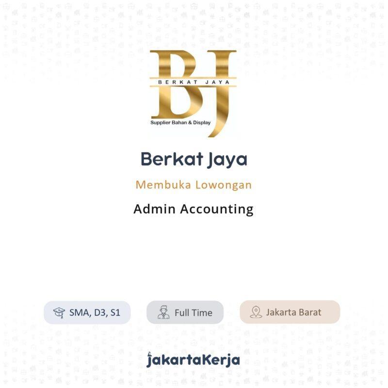 Lowongan Kerja Admin Accounting di Berkat Jaya JakartaKerja