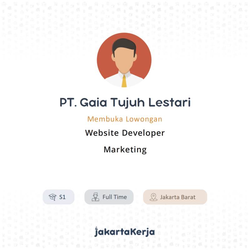 Lowongan Kerja Website Developer Marketing di PT. Gaia Tujuh Lestari