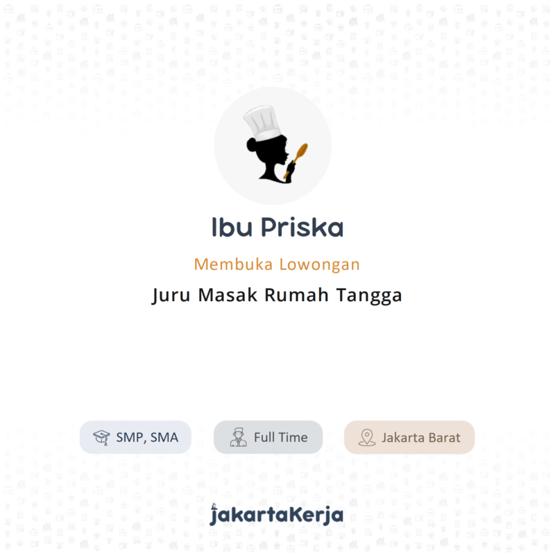 Lowongan Kerja Juru Masak Rumah Tangga di Ibu Priska JakartaKerja
