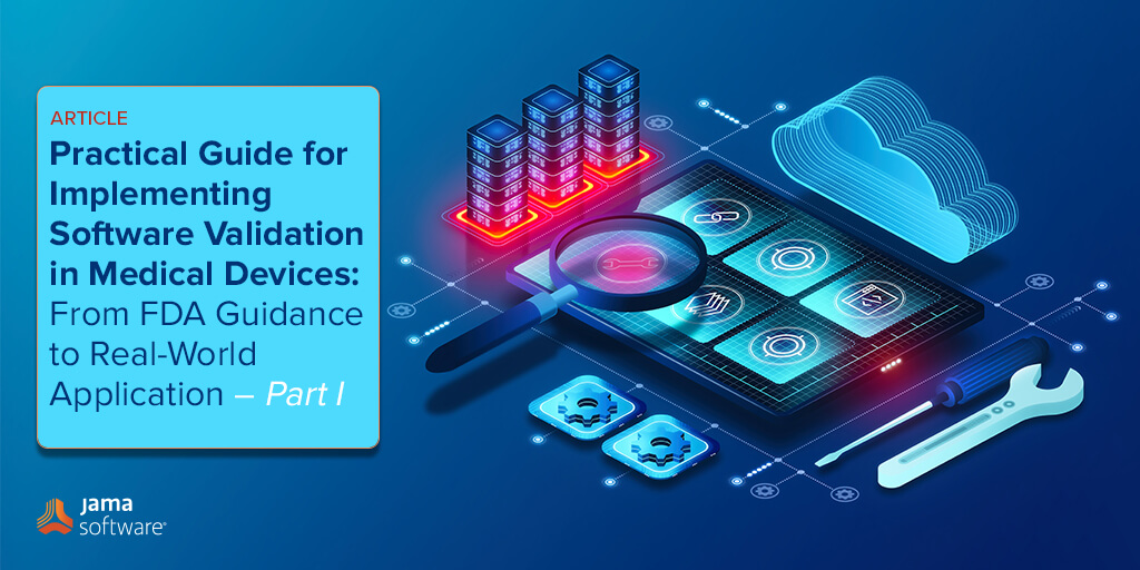 Software Validation in Medical Devices Part 1 Jama Software