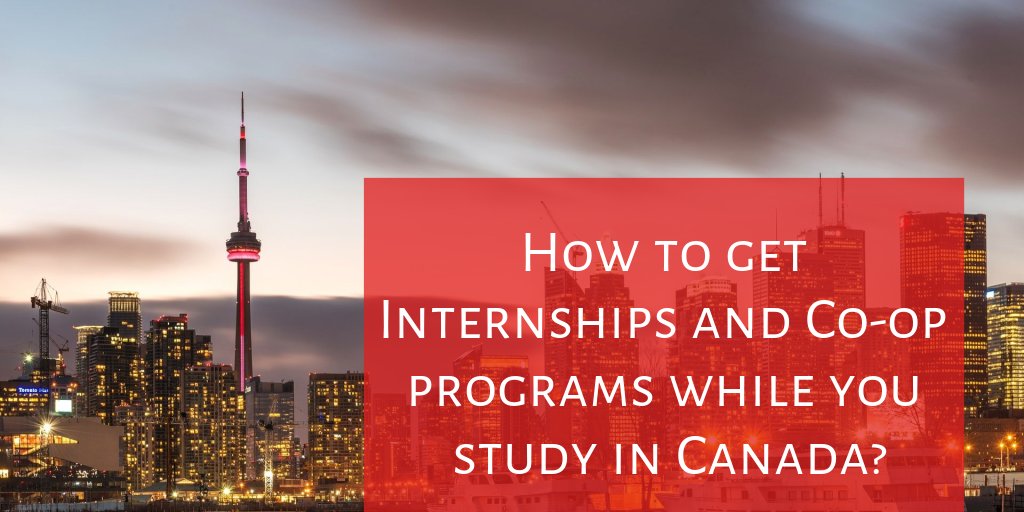 How to get Internships and Coop programs while you study in Canada