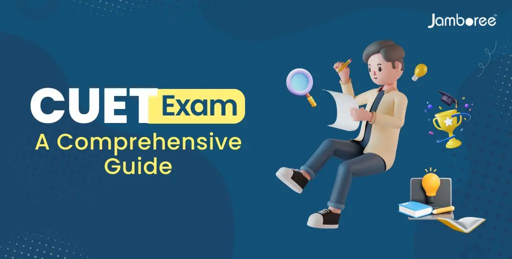 CUET Exam A Comprehensive Guide University Entrance Test