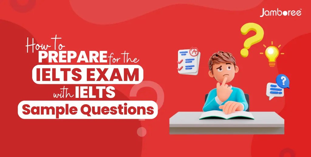 How to Prepare for the IELTS Exam with IELTS Sample Questions Jamboree