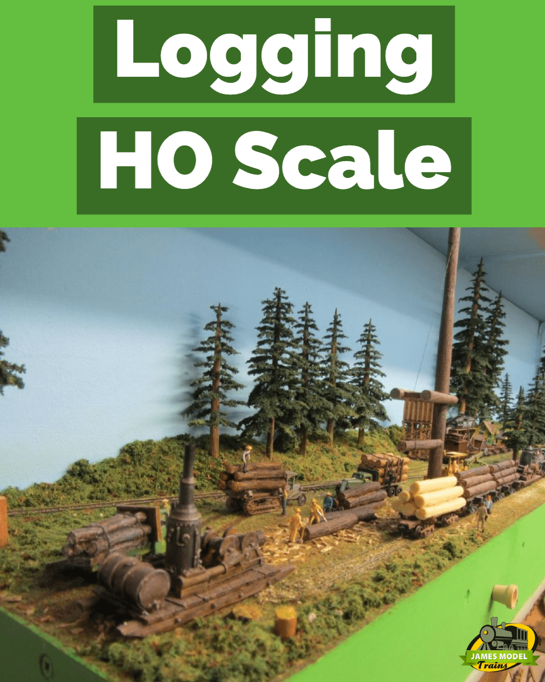 HO Scale Logging Layout James Model Trains