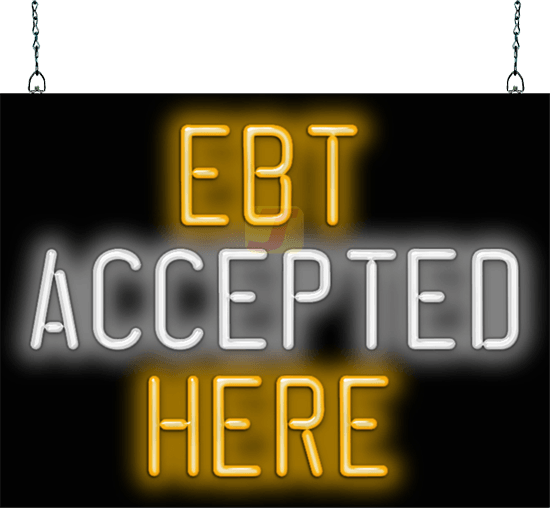 EBT Accepted Here Neon Sign FS2585 Jantec Neon