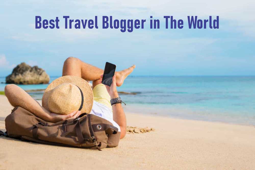 Best Travel Blogger in the World