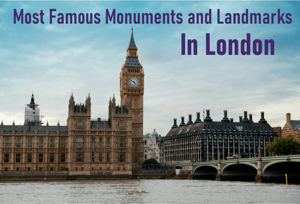 Most Famous Monuments and Landmarks In London Foreign Destinations