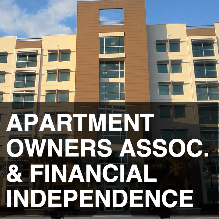 Benefits of the Apartment Owners Association & Financial Independence