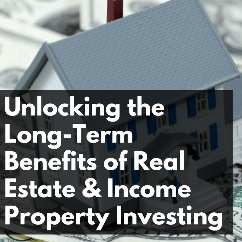 CW 814 FBF Unlocking the LongTerm Benefits of Real Estate &