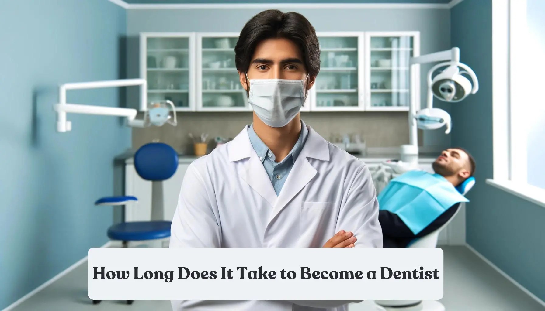 How Long Does It Take To A Dentist A Detailed Timeline Jasper
