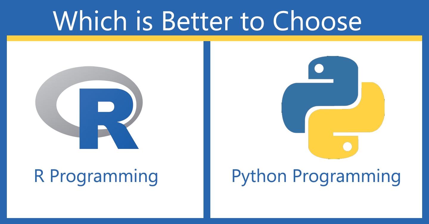 R vs Python Which One is Better to Choose for Programming?