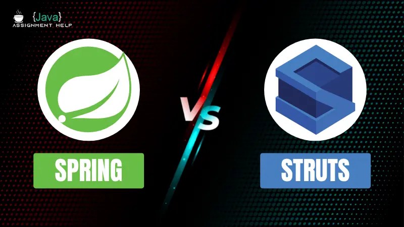 Spring Vs Struts | A Detailed List Of Differences