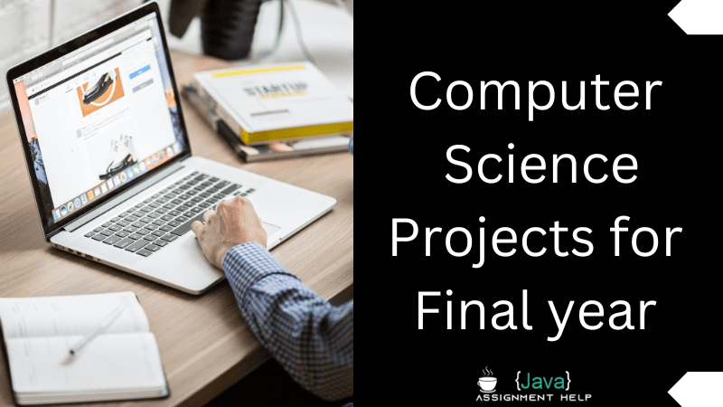 Top 10 Easy Computer Science Projects for Final Year